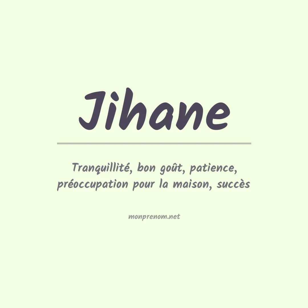 Signification du Prénom Jihane