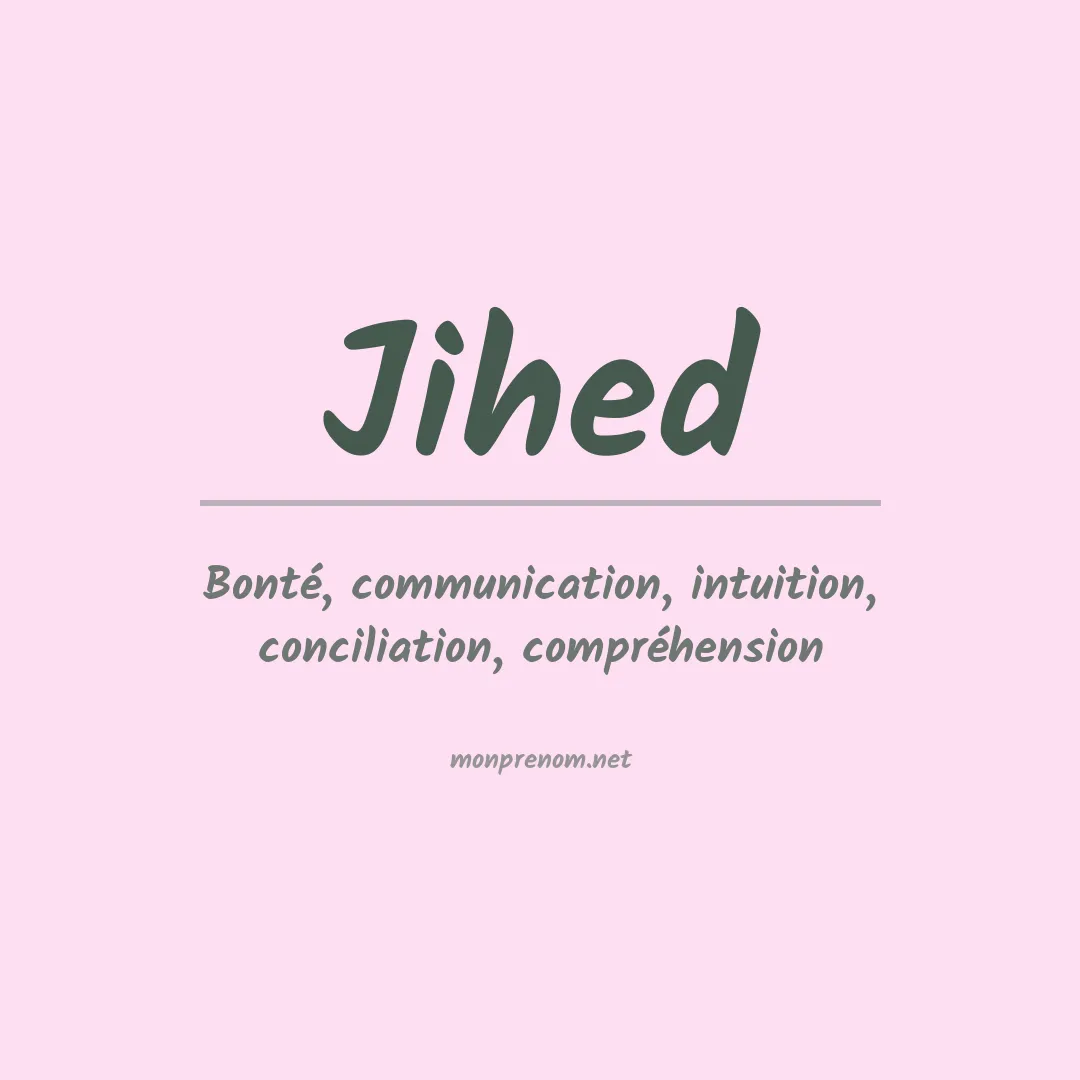 Signification du Prénom Jihed Signification du Prénom Jihed