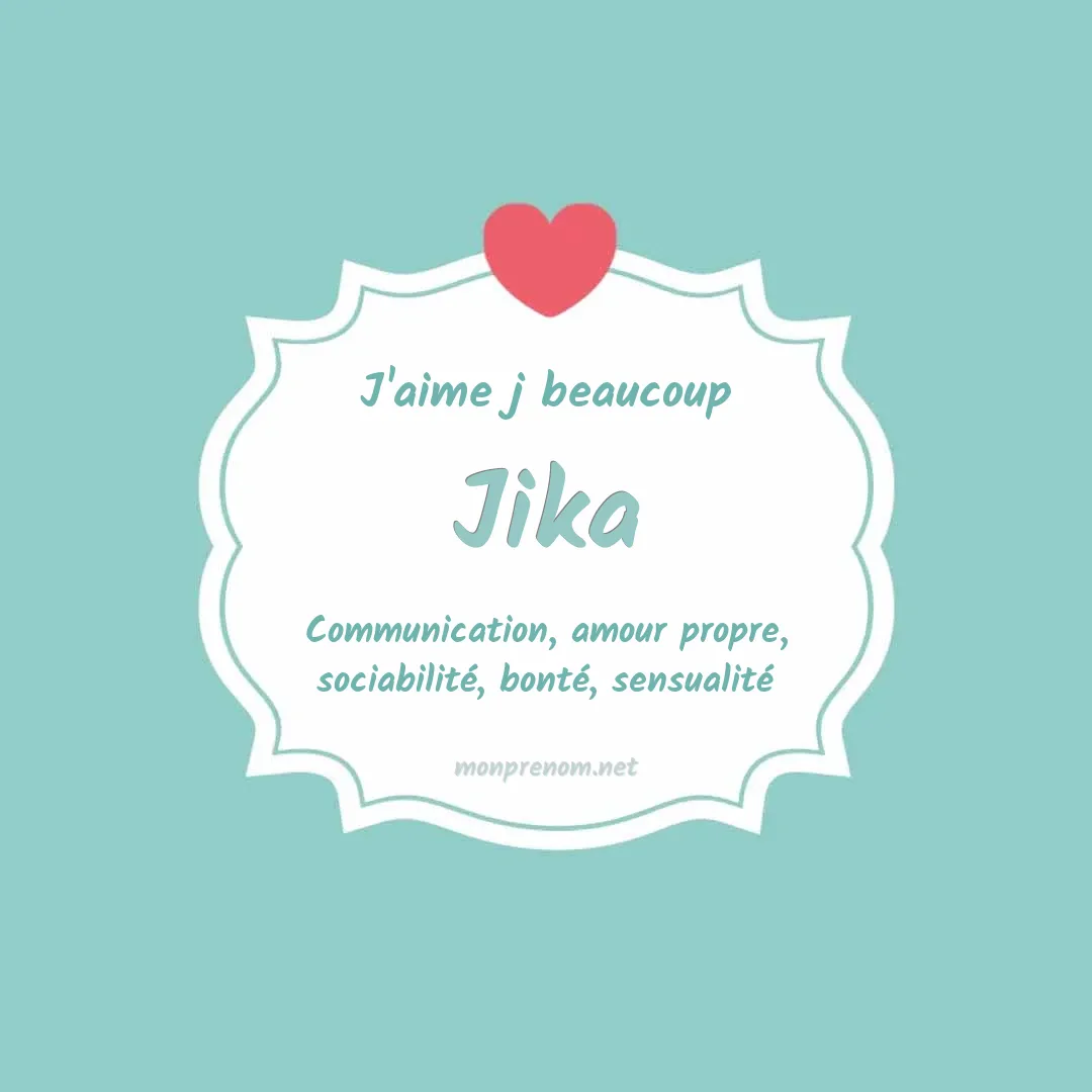 j'aime beaucoup Jika