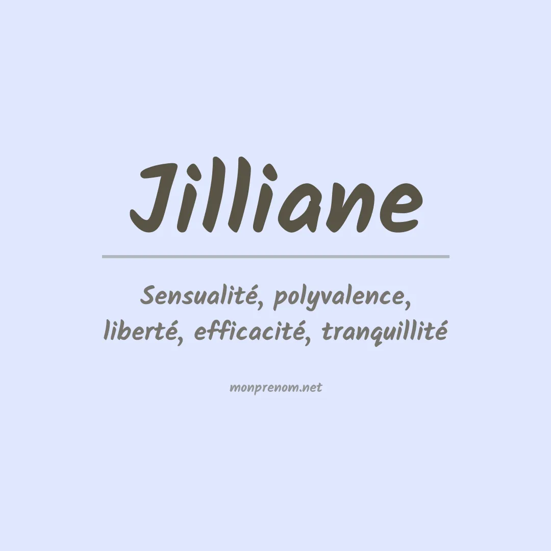 Signification du Prénom Jilliane Signification du Prénom Jilliane