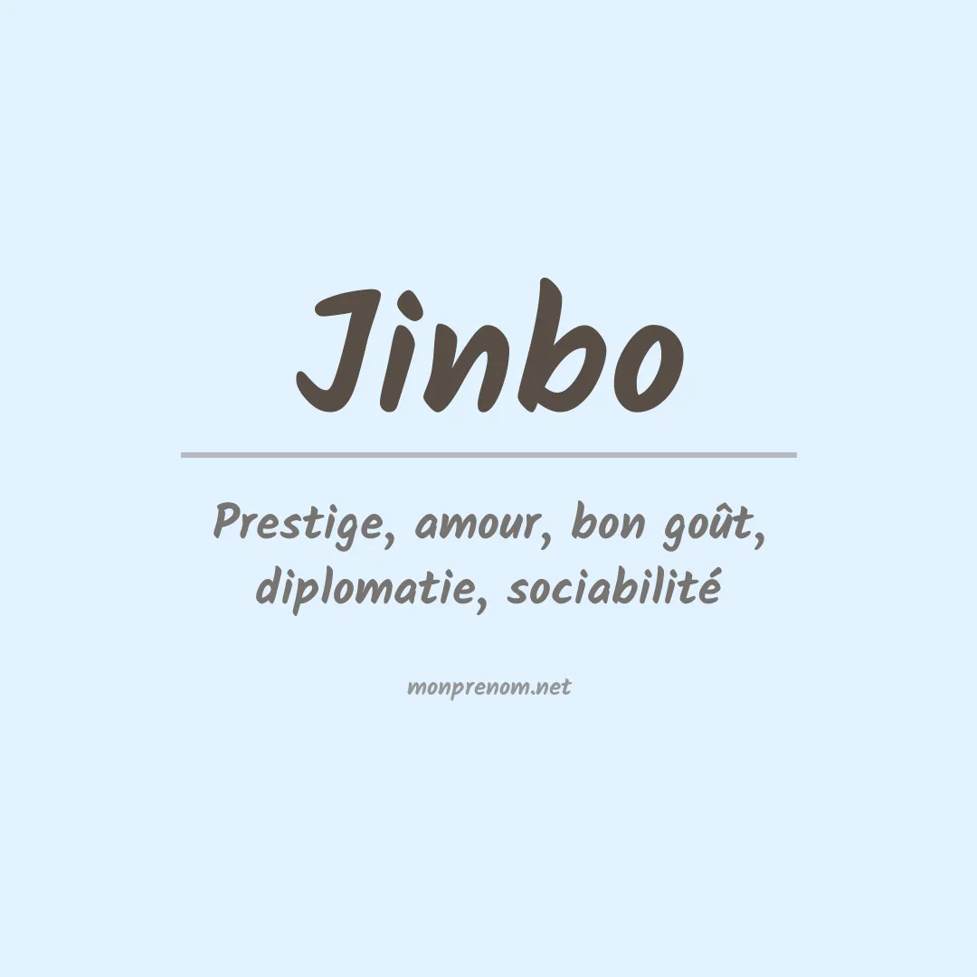 Signification du Prénom Jinbo Signification du Prénom Jinbo