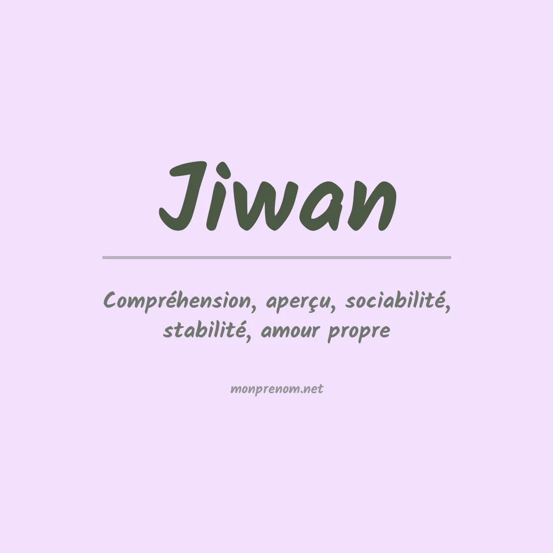 Signification du Prénom Jiwan Signification du Prénom Jiwan