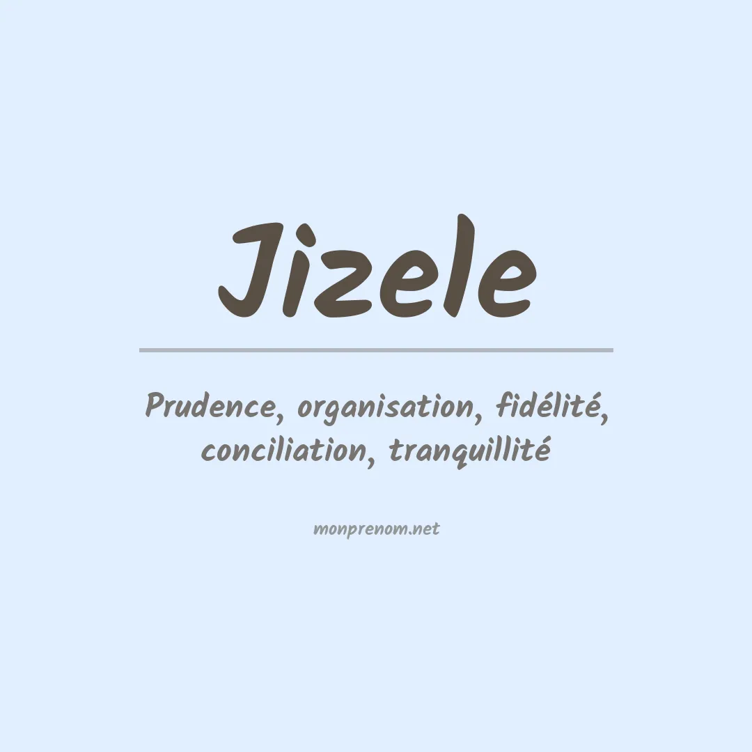 Signification du Prénom Jizele