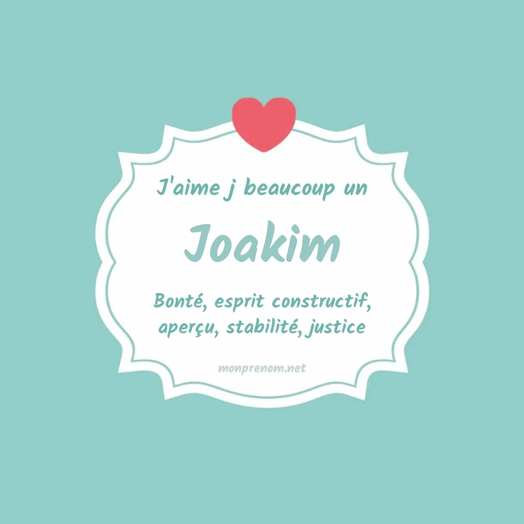 j'aime beaucoup Joakim