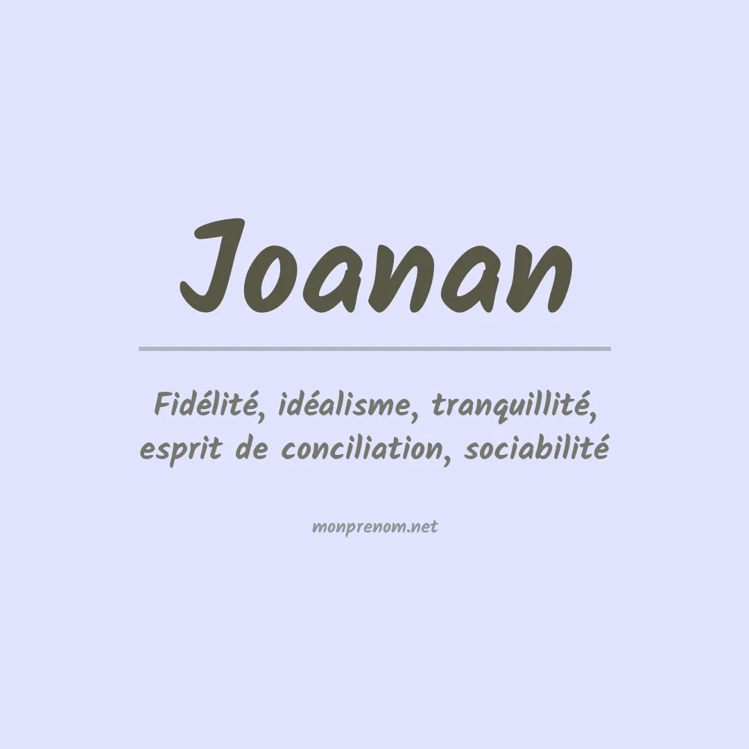 Signification du Prénom Joanan Signification du Prénom Joanan