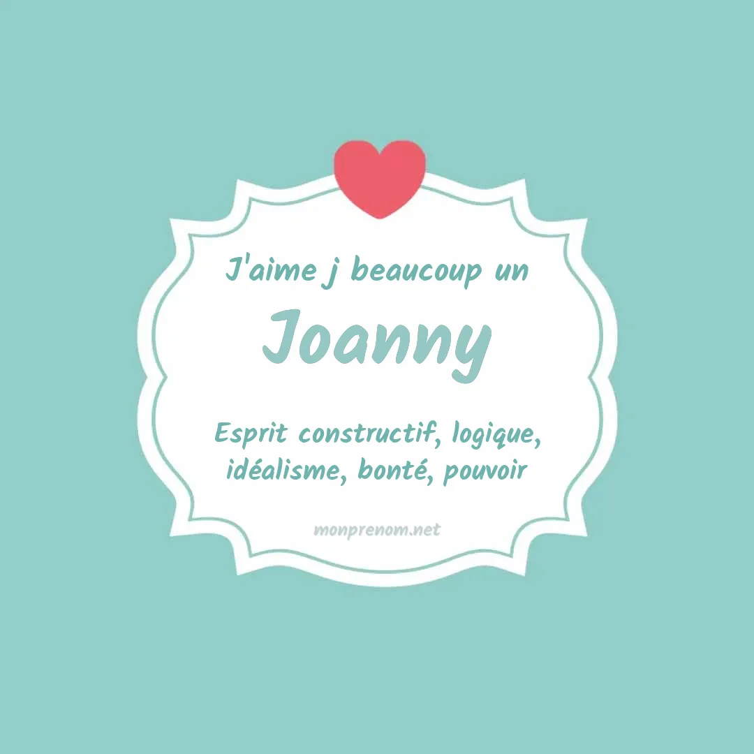 j'aime beaucoup Joanny