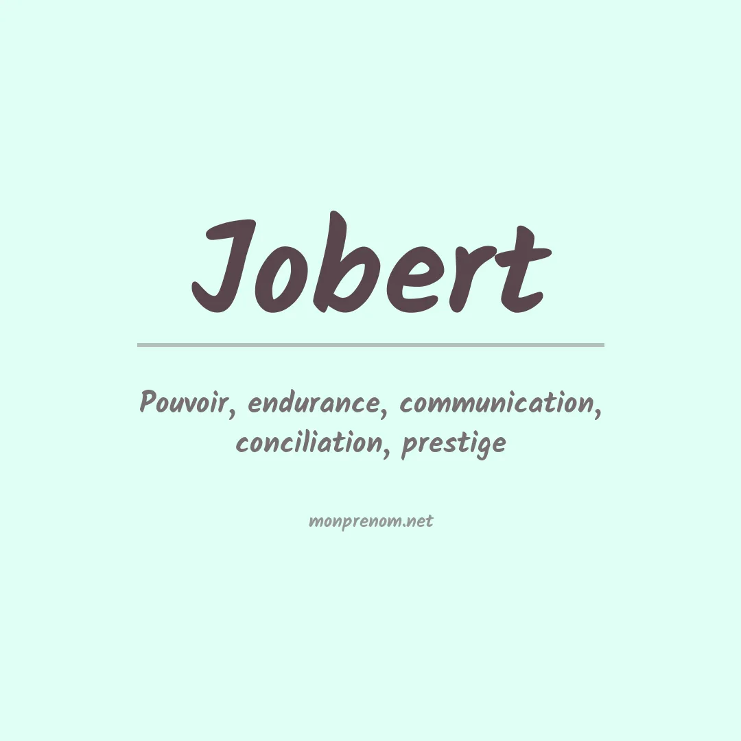 Signification du Prénom Jobert Signification du Prénom Jobert