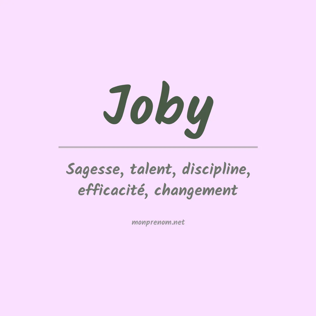 Signification du Prénom Joby Signification du Prénom Joby