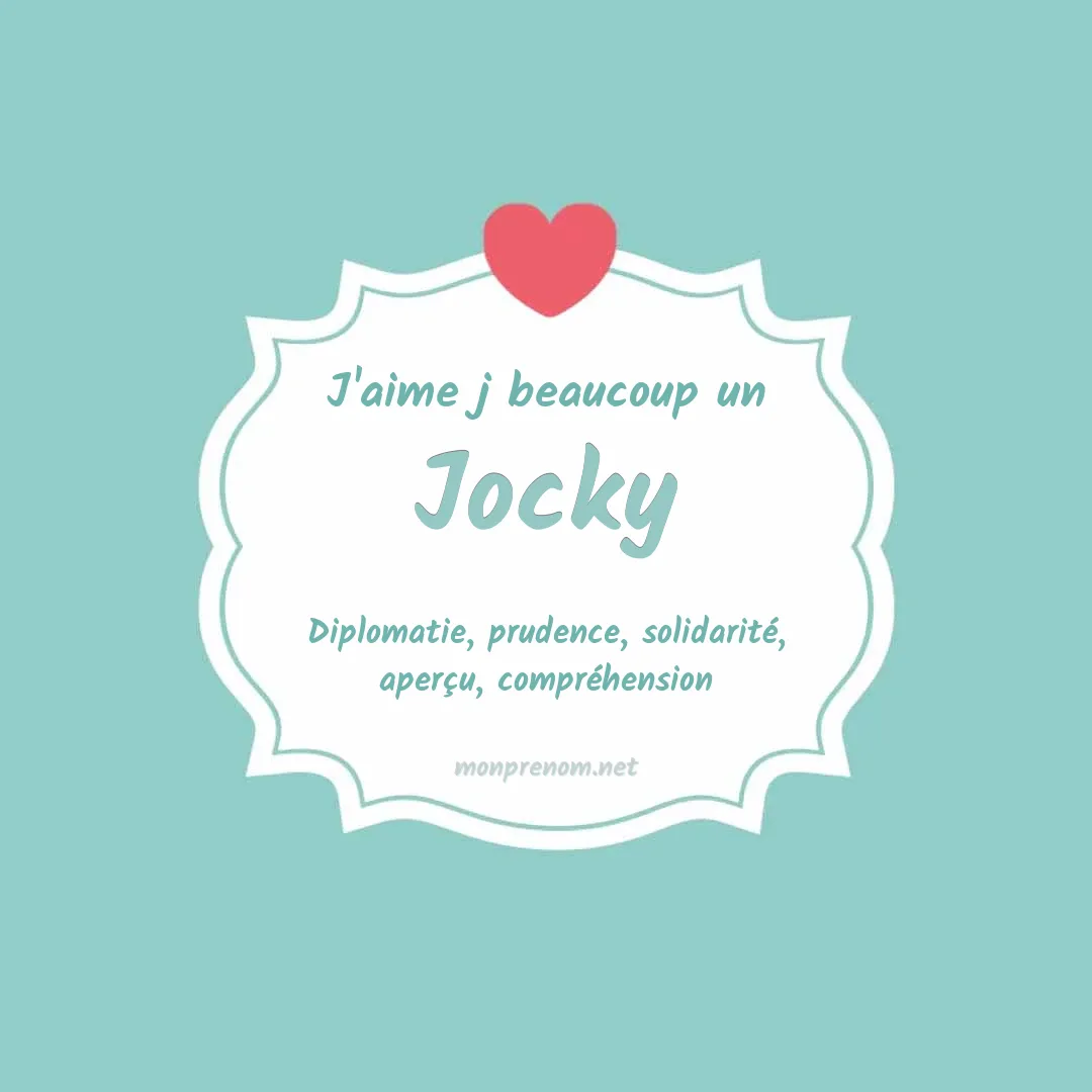 j'aime beaucoup Jocky