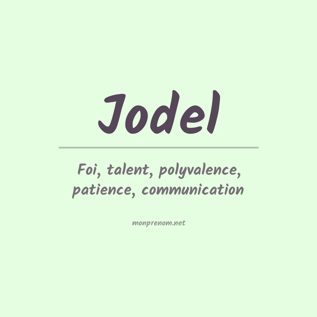 Signification du Prénom Jodel Signification du Prénom Jodel