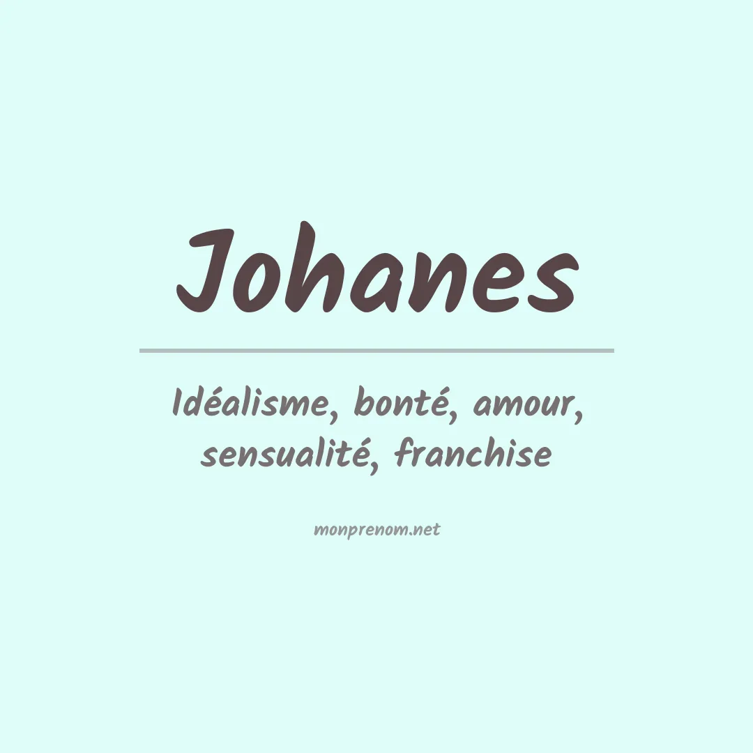 Signification du Prénom Johanes