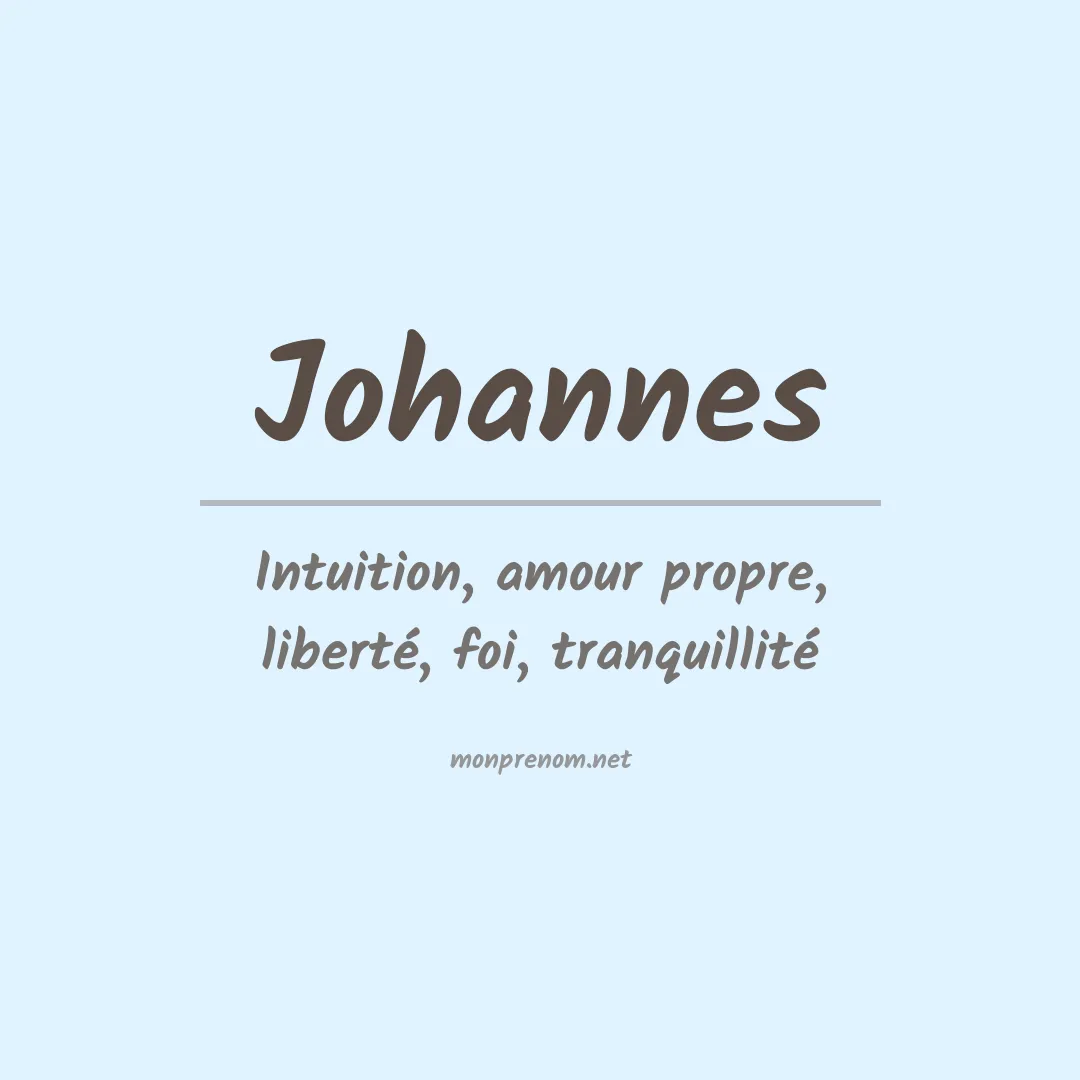 Signification du Prénom Johannes