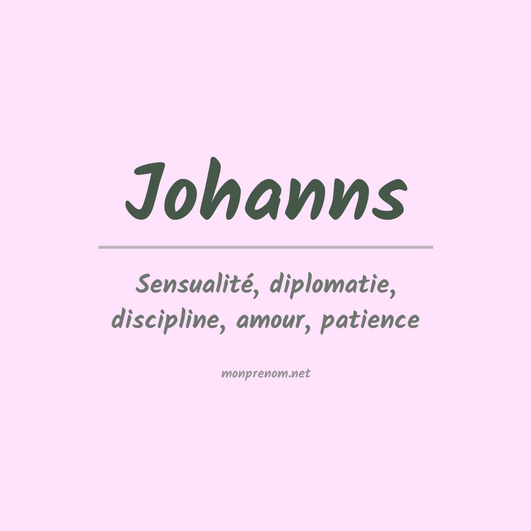 Signification du Prénom Johanns