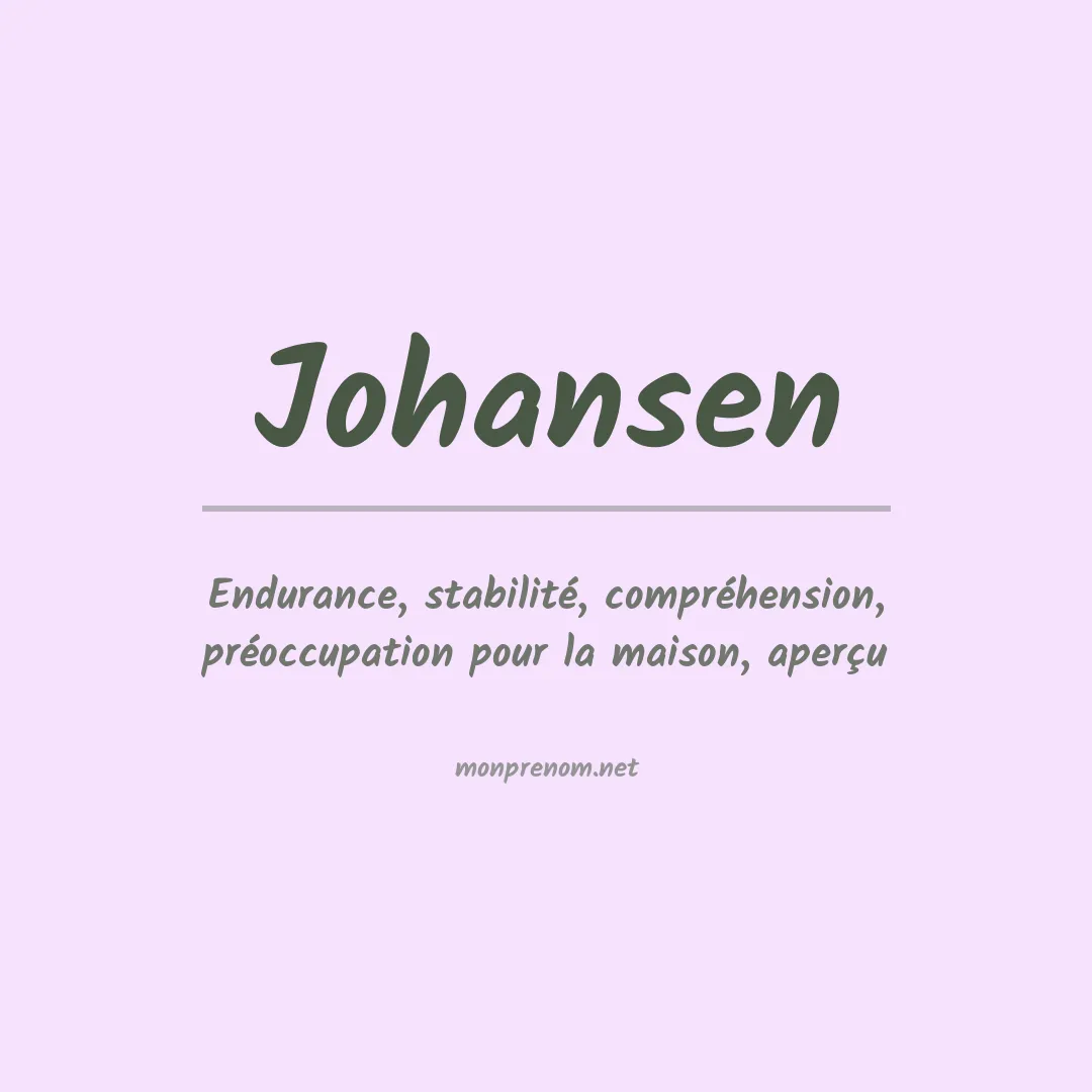 Signification du Prénom Johansen