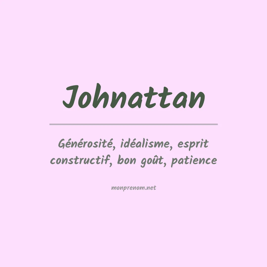 Signification du Prénom Johnattan Signification du Prénom Johnattan
