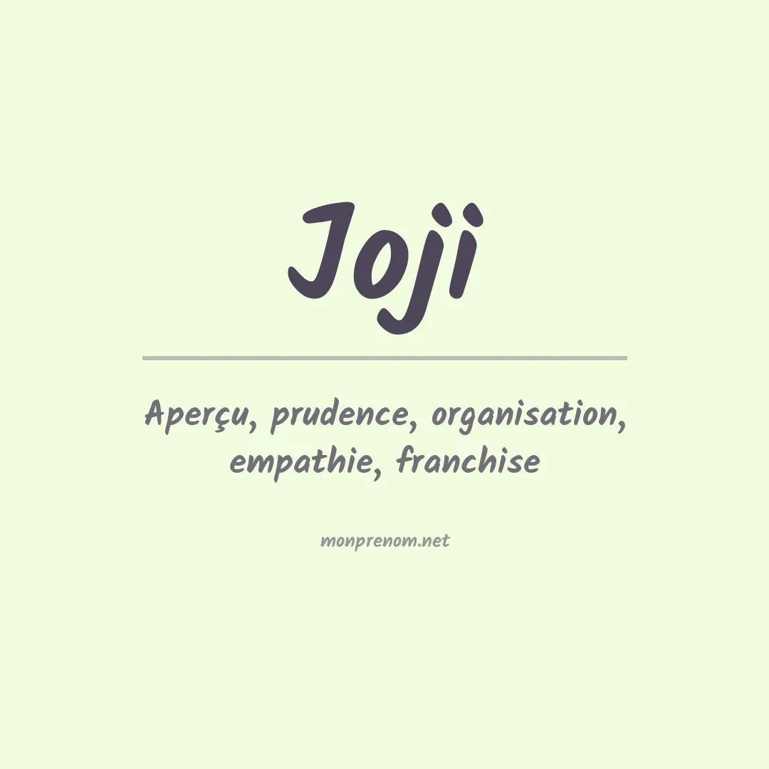 Signification du Prénom Joji Signification du Prénom Joji
