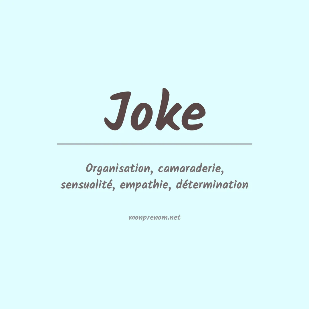 Signification du Prénom Joke Signification du Prénom Joke
