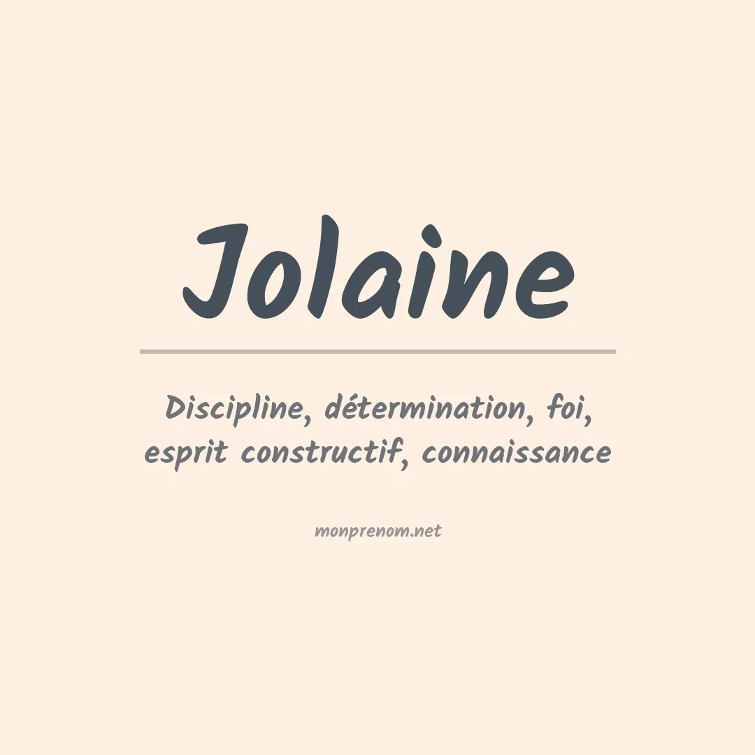 Signification du Prénom Jolaine Signification du Prénom Jolaine