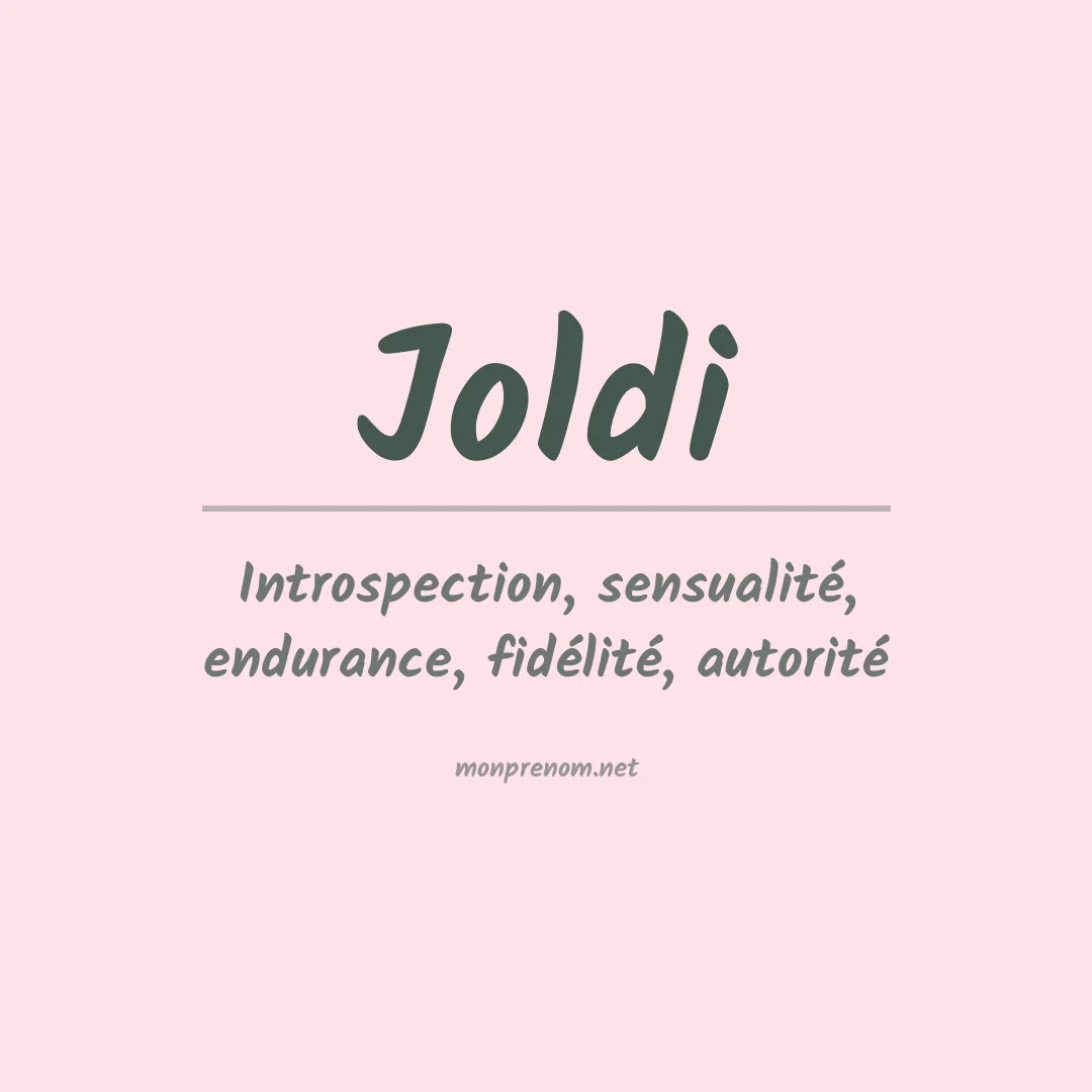 Signification du Prénom Joldi Signification du Prénom Joldi