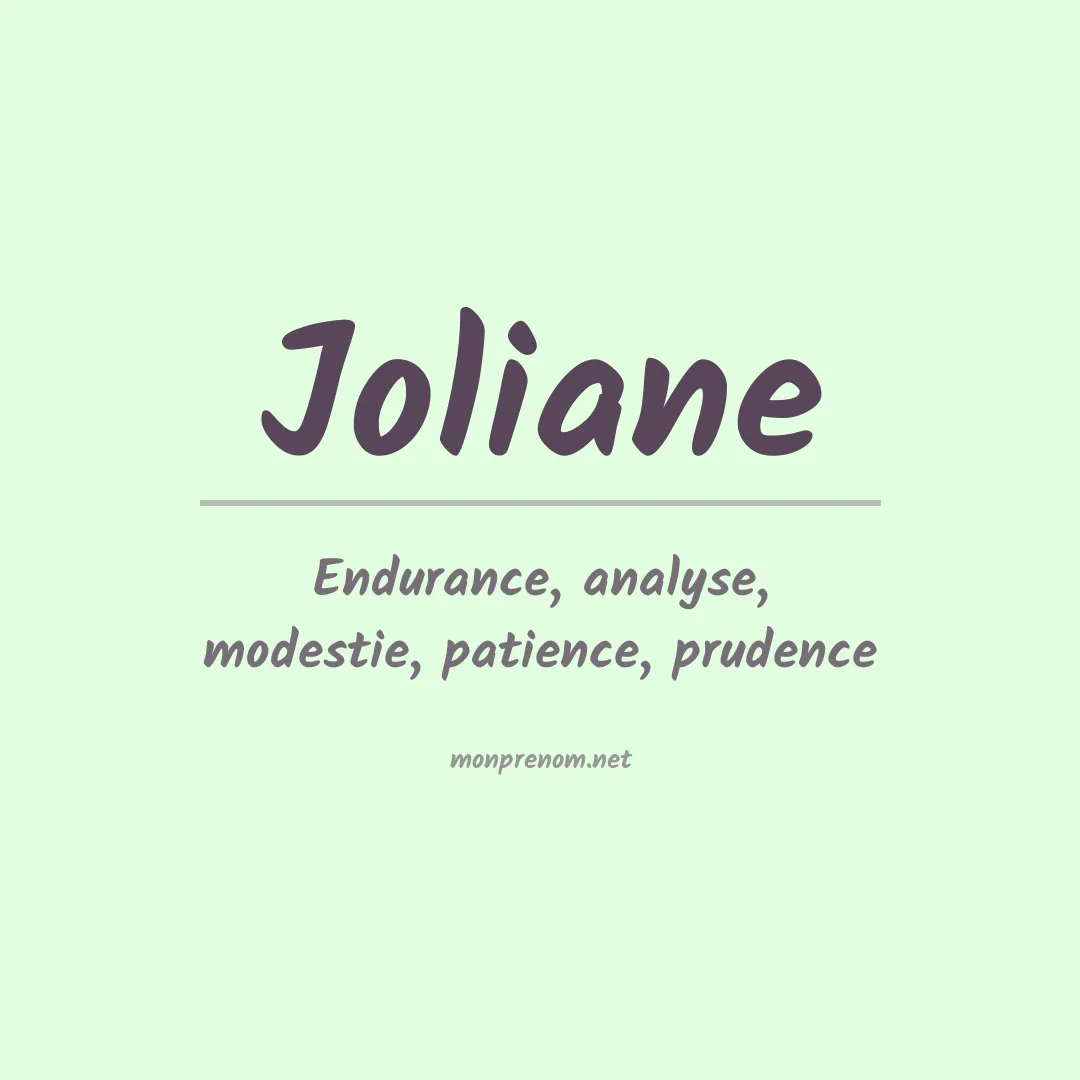 Signification du Prénom Joliane Signification du Prénom Joliane