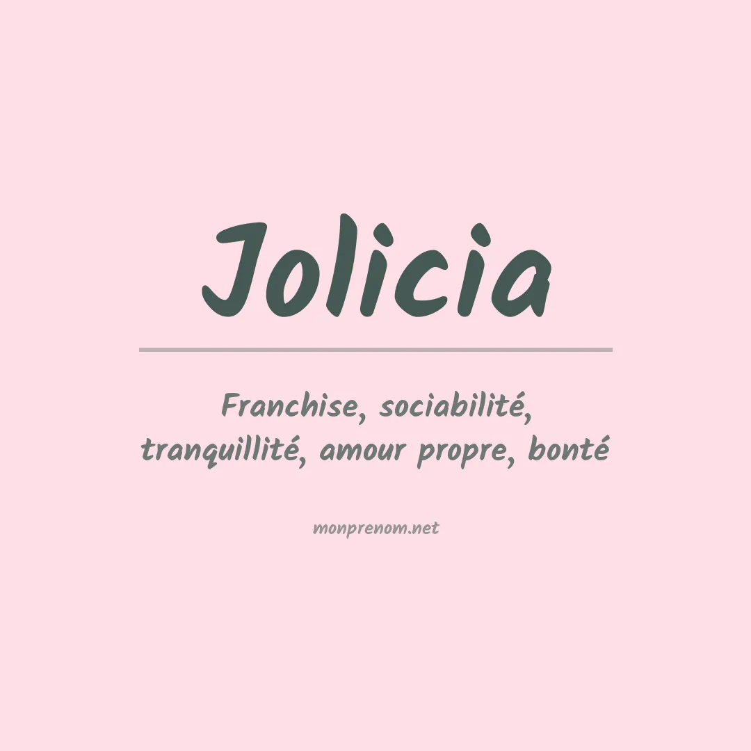 Signification du Prénom Jolicia Signification du Prénom Jolicia