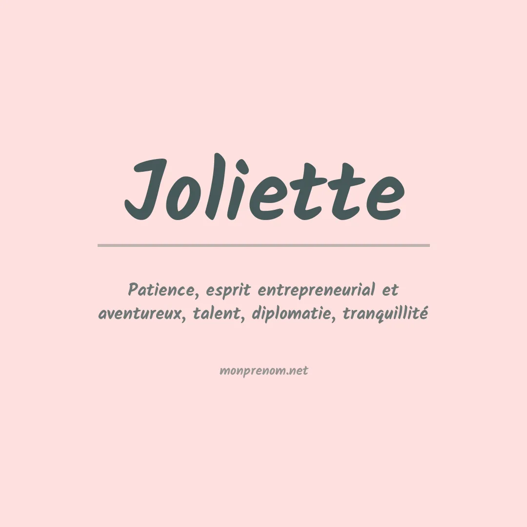 Signification du Prénom Joliette Signification du Prénom Joliette