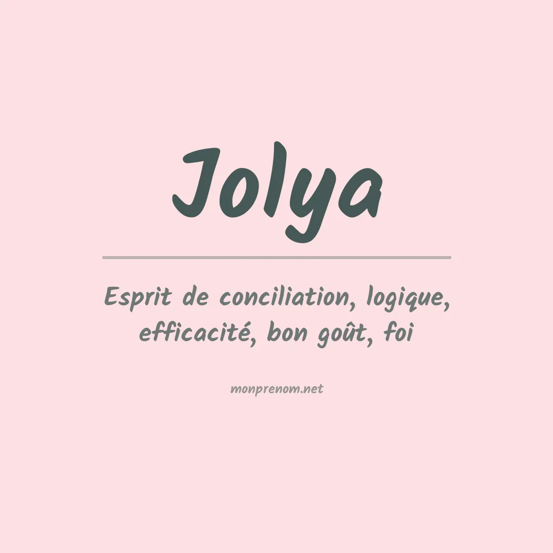 Signification du Prénom Jolya
