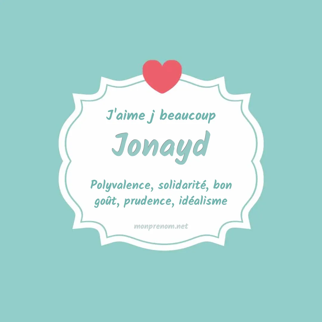 j'aime beaucoup Jonayd