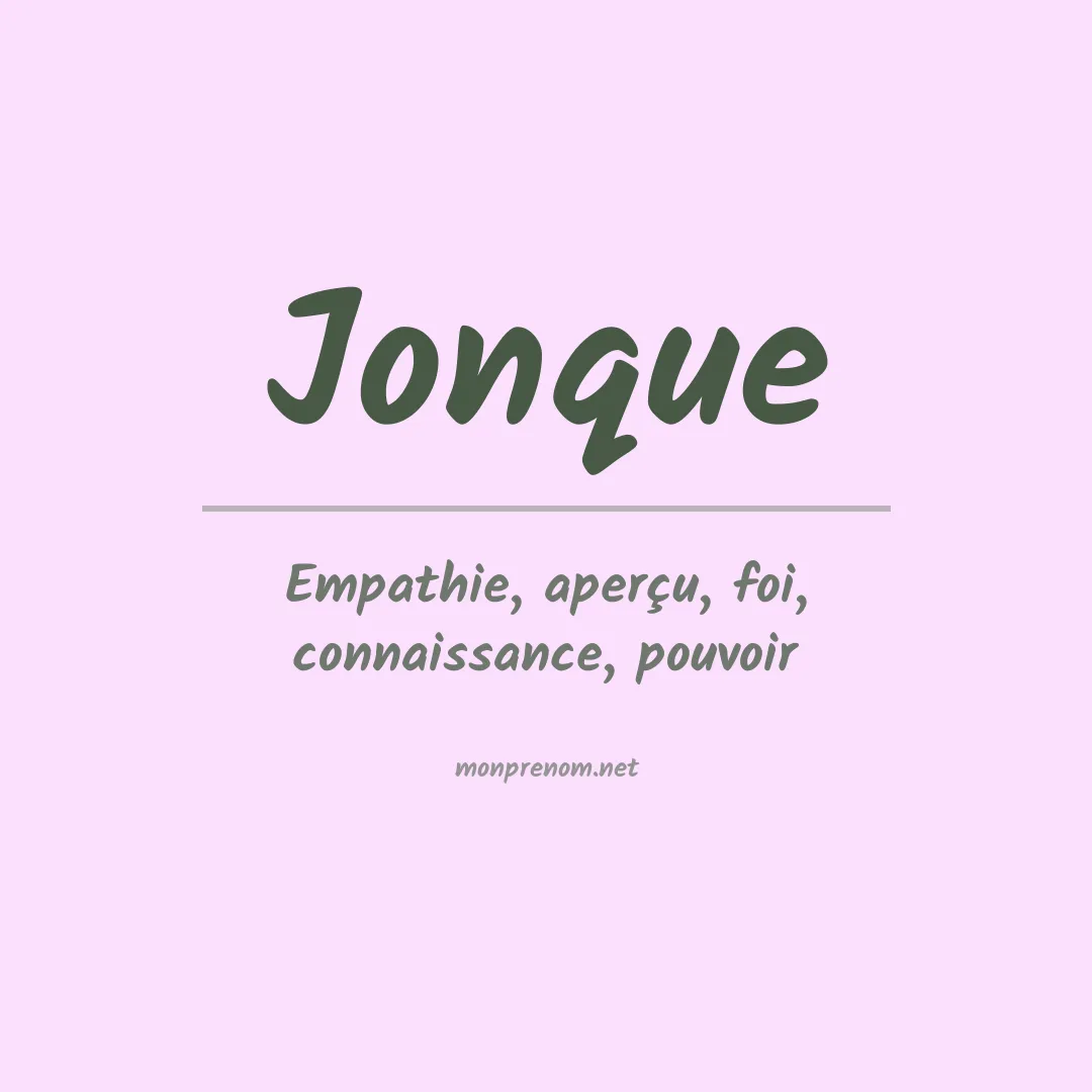 Signification du Prénom Jonque Signification du Prénom Jonque