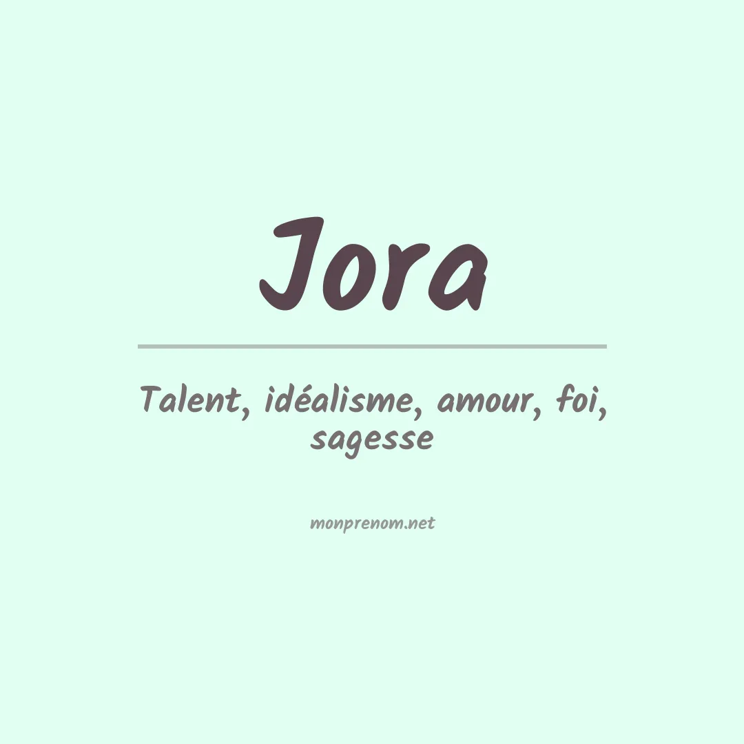 Signification du Prénom Jora Signification du Prénom Jora