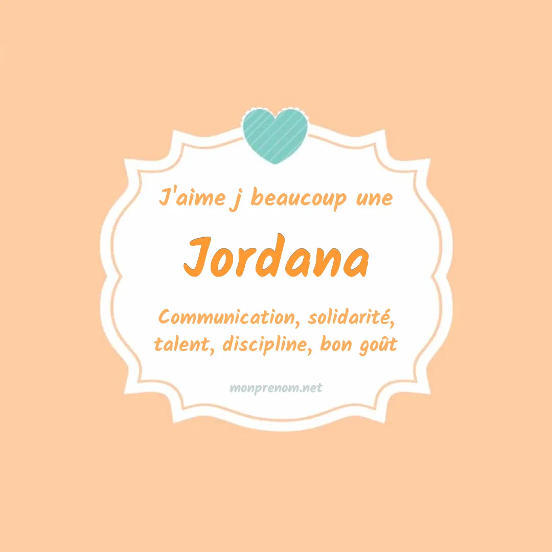j'aime beaucoup Jordana