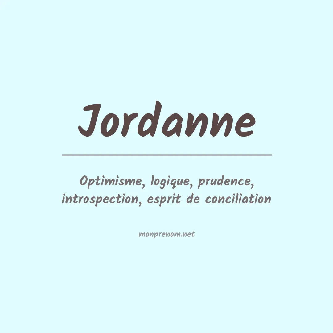 Signification du Prénom Jordanne Signification du Prénom Jordanne
