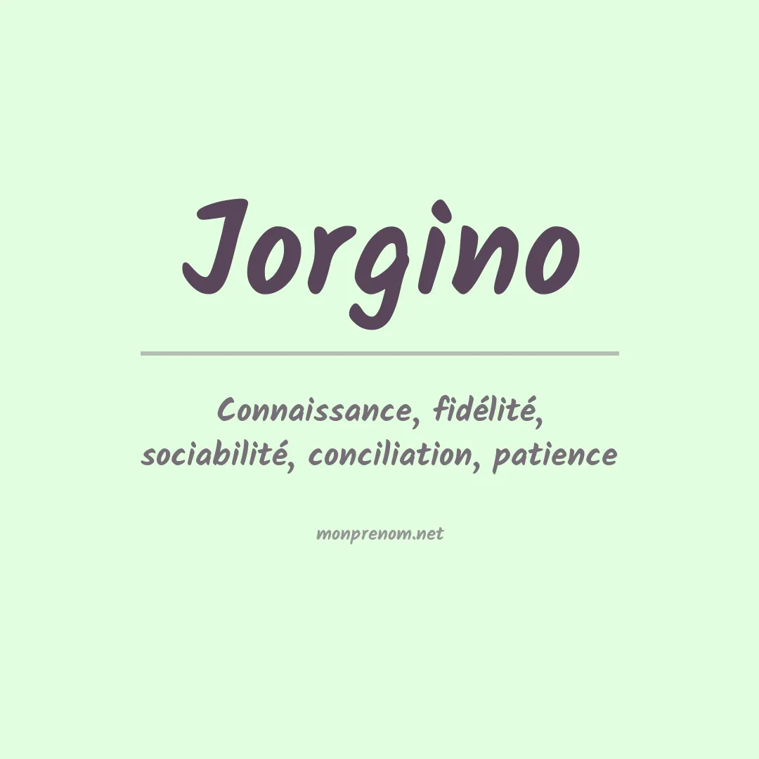 Signification du Prénom Jorgino Signification du Prénom Jorgino