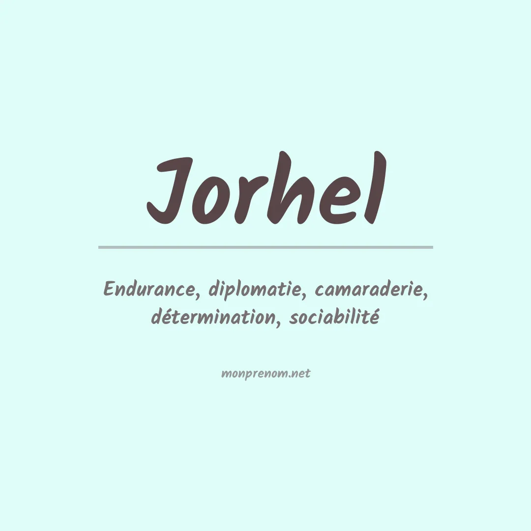 Signification du Prénom Jorhel Signification du Prénom Jorhel