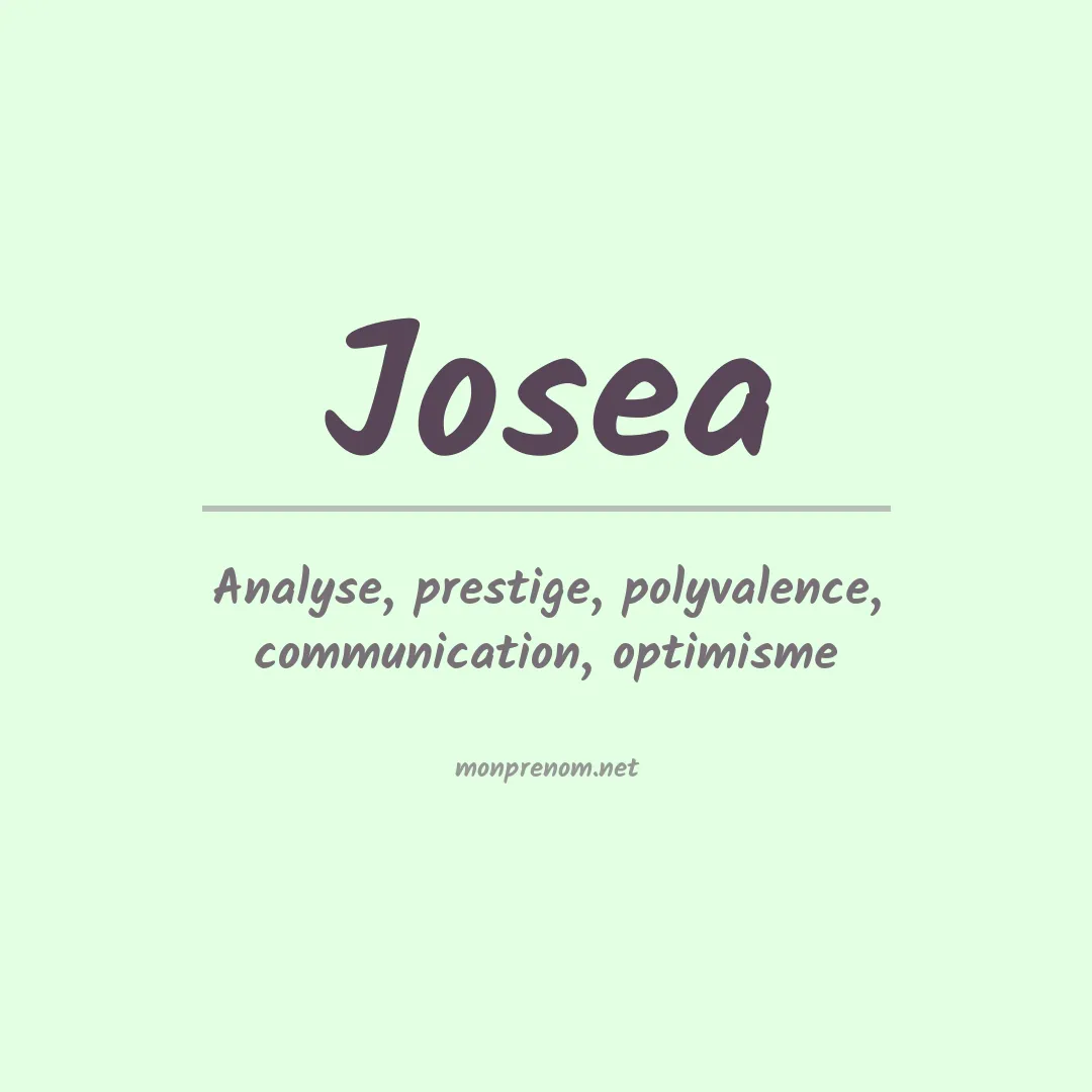 Signification du Prénom Josea Signification du Prénom Josea