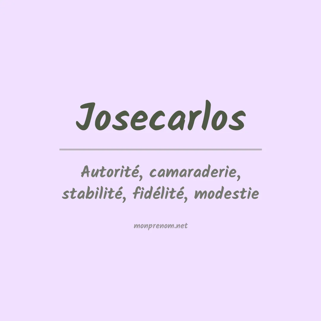 Signification du Prénom Josecarlos Signification du Prénom Josecarlos