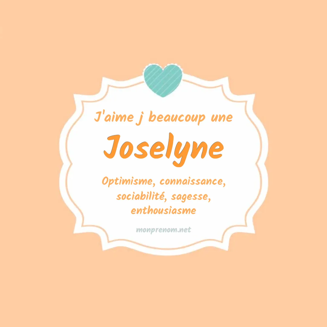 j'aime beaucoup Joselyne