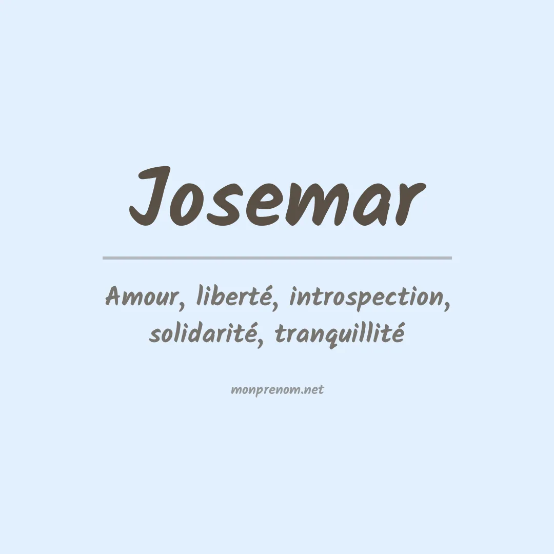 Signification du Prénom Josemar