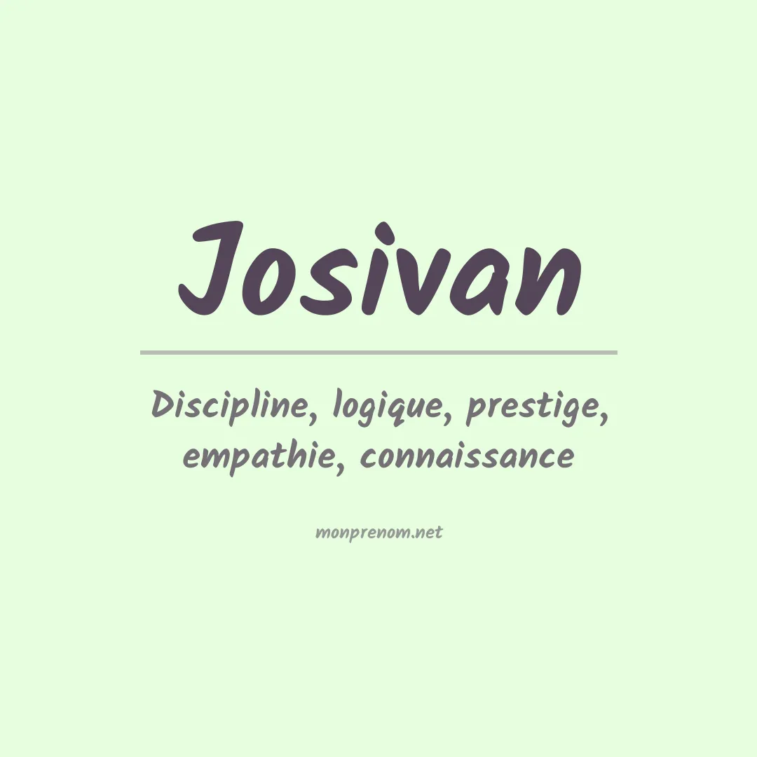 Signification du Prénom Josivan Signification du Prénom Josivan