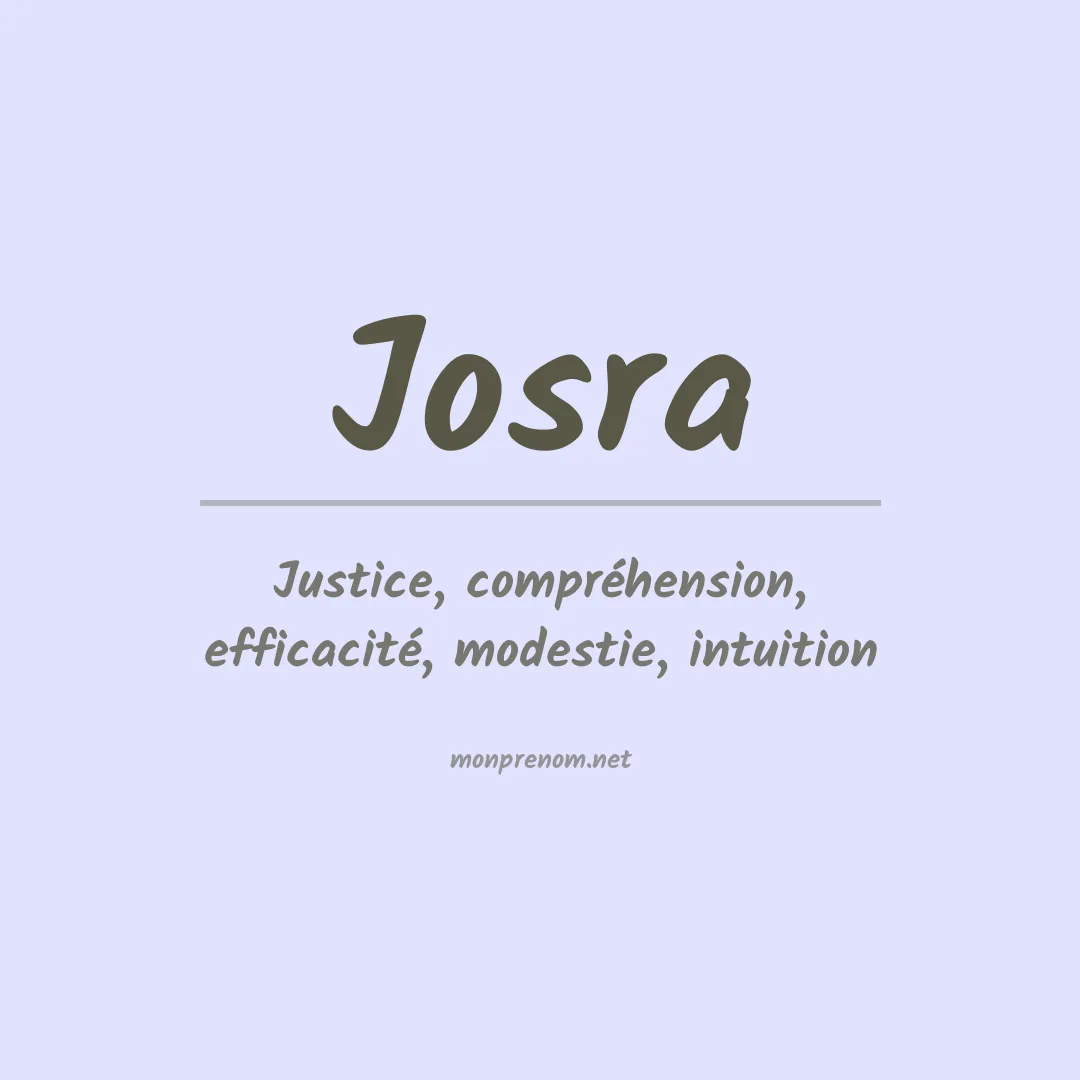 Signification du Prénom Josra Signification du Prénom Josra