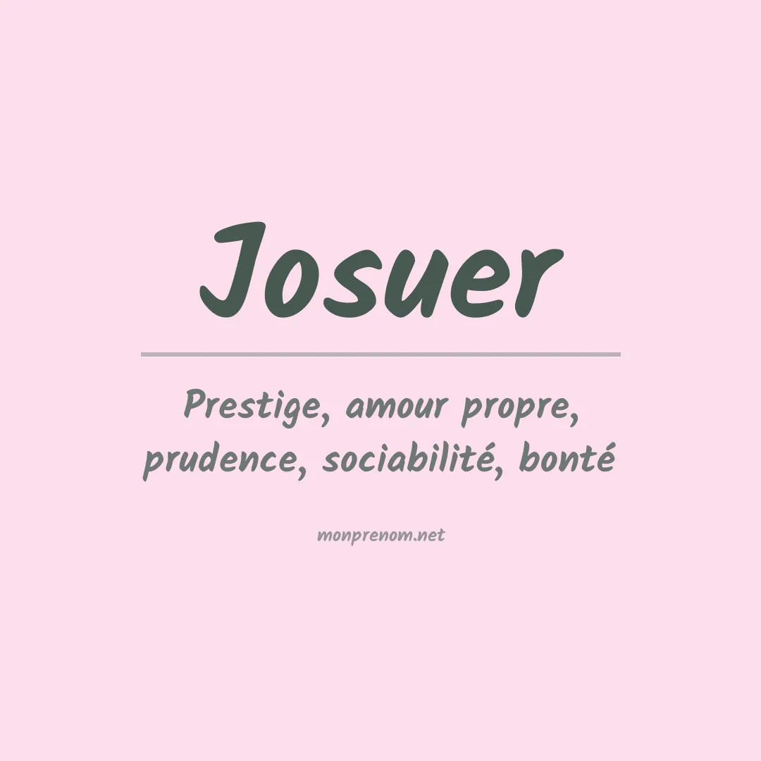 Signification du Prénom Josuer