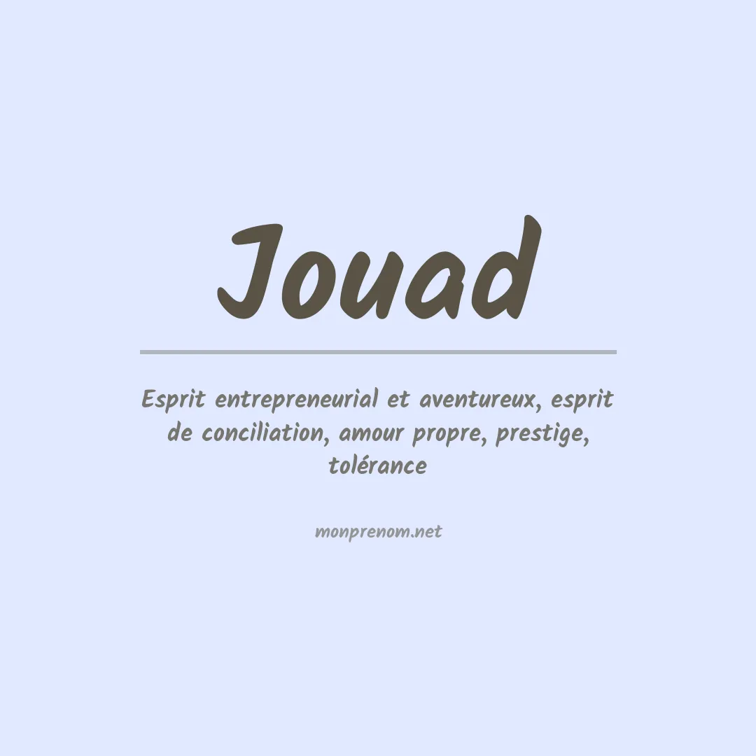 Signification du Prénom Jouad