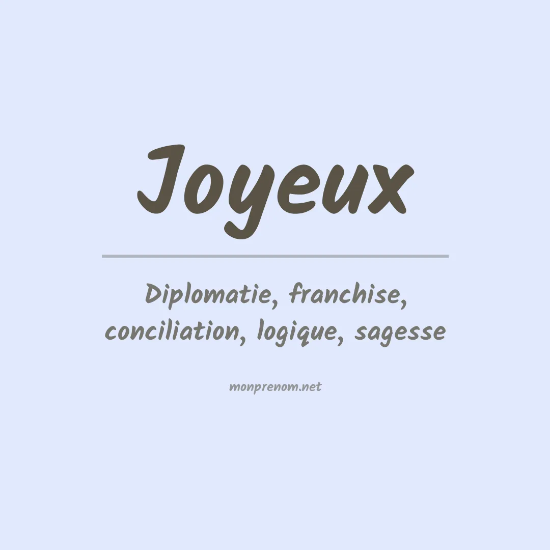 Signification du Prénom Joyeux Signification du Prénom Joyeux