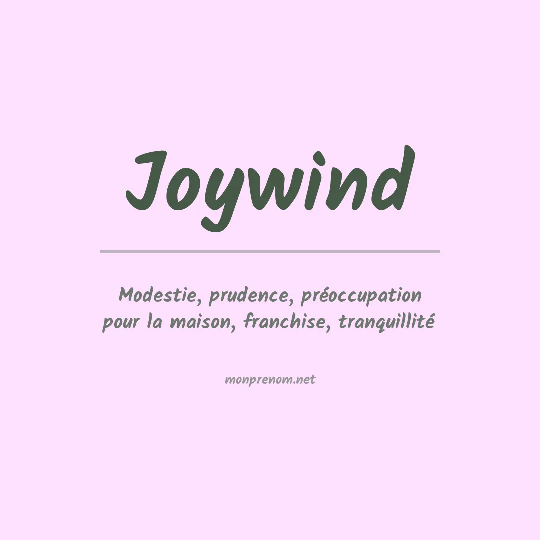 Signification du Prénom Joywind Signification du Prénom Joywind