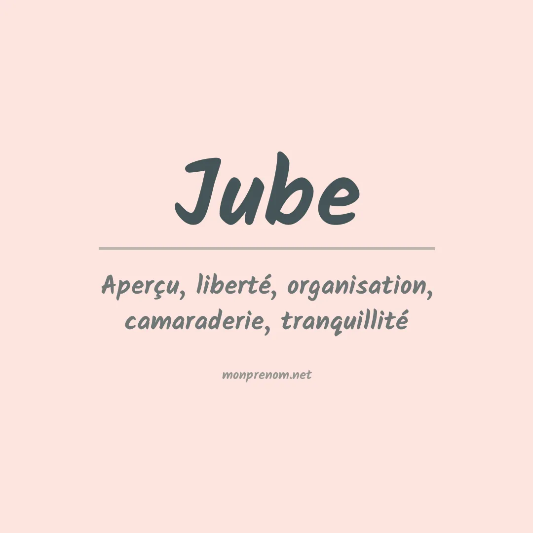 Signification du Prénom Jube