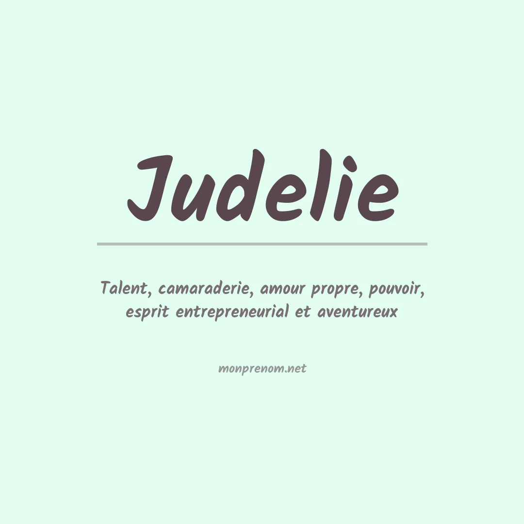 Signification du Prénom Judelie Signification du Prénom Judelie