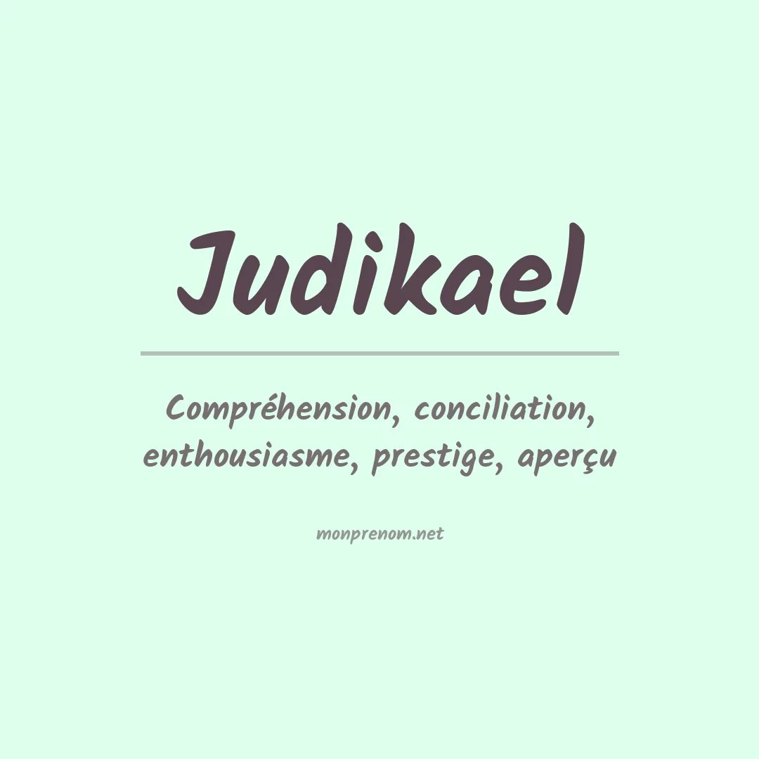 Signification du Prénom Judikael Signification du Prénom Judikael