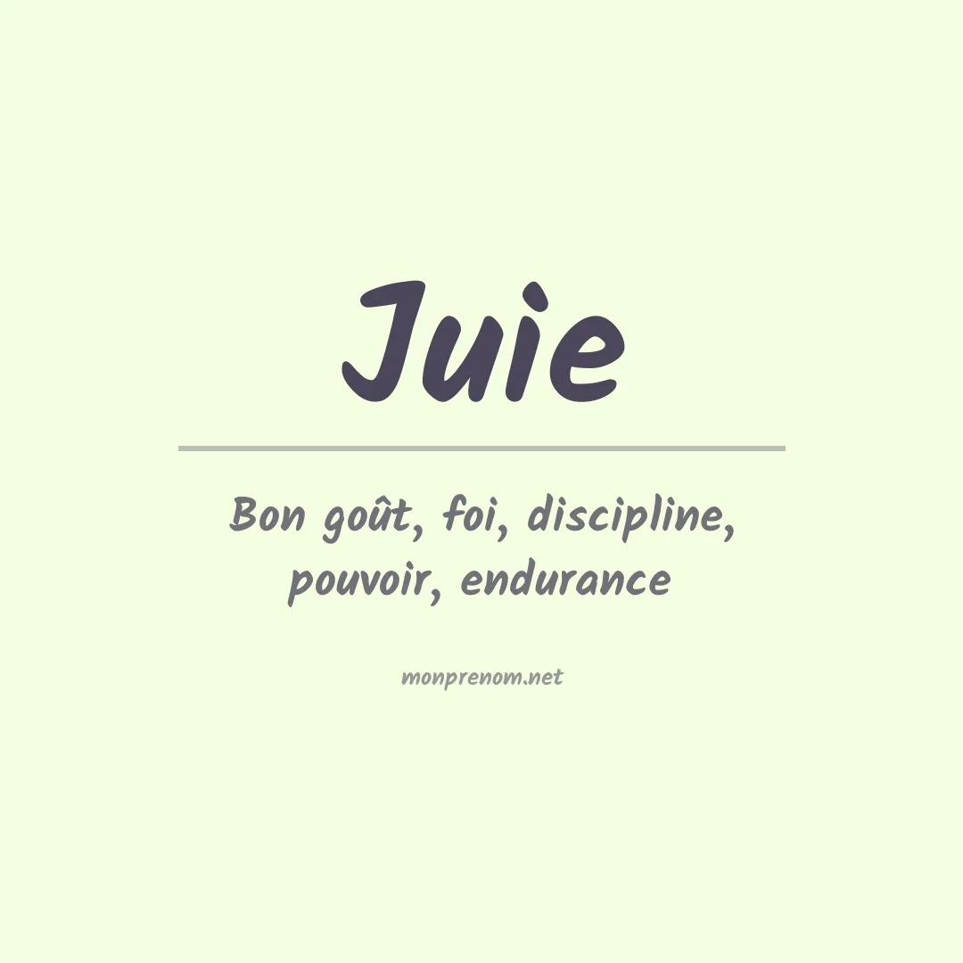Signification du Prénom Juie Signification du Prénom Juie