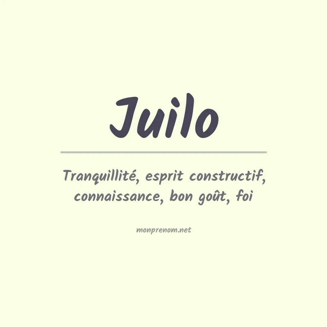 Signification du Prénom Juilo