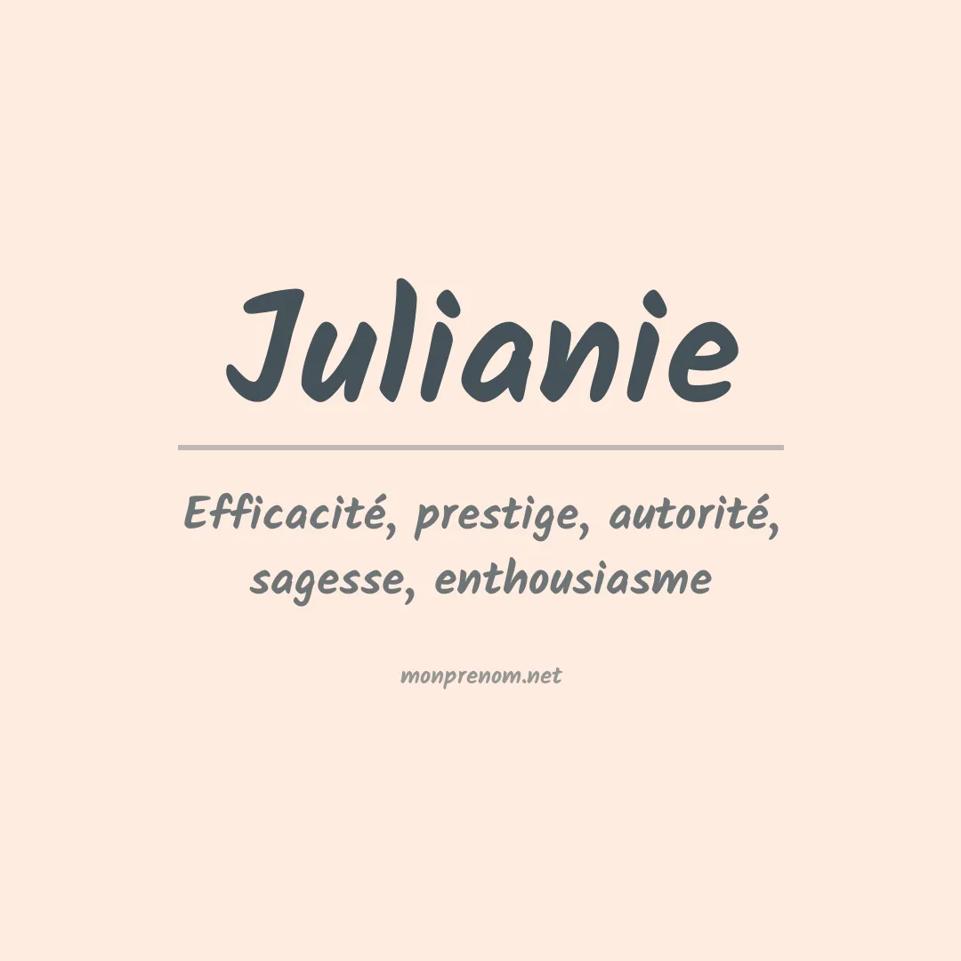 Signification du Prénom Julianie Signification du Prénom Julianie